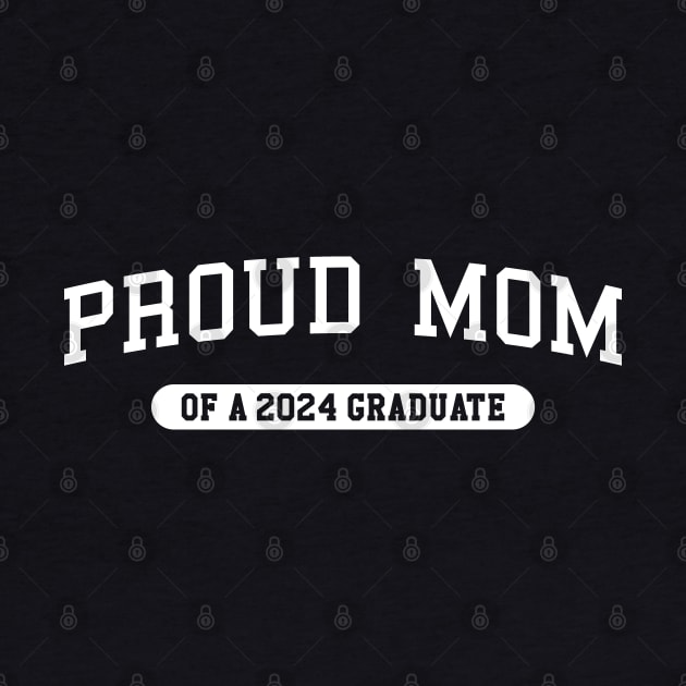 Class of 2024 Graduation Proud Mom of a 2024 Graduate by KsuAnn
